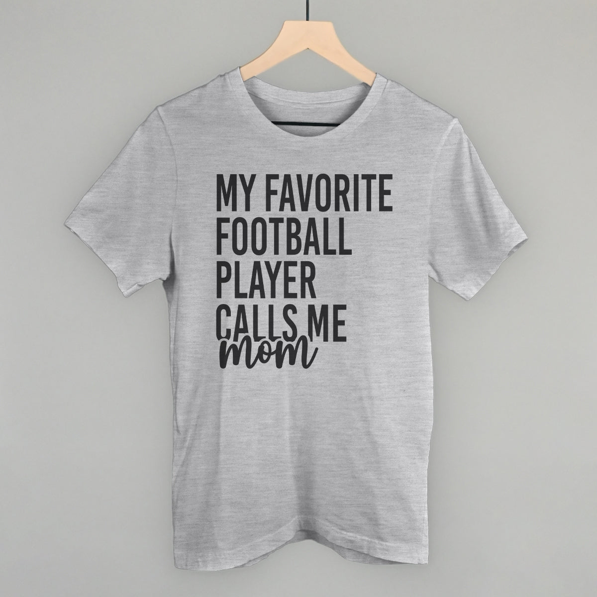 My Favorite Football Player Calls Me Mom Ivy + Cloth