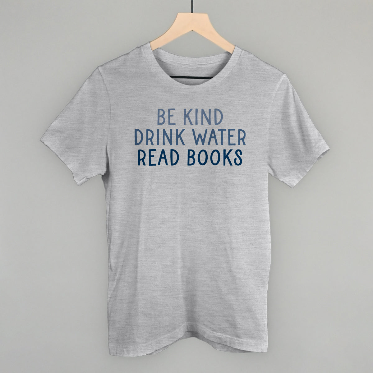 Be Kind Drink Water Read Books Ivy + Cloth
