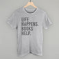 Life Happens. Books Help. Ivy + Cloth