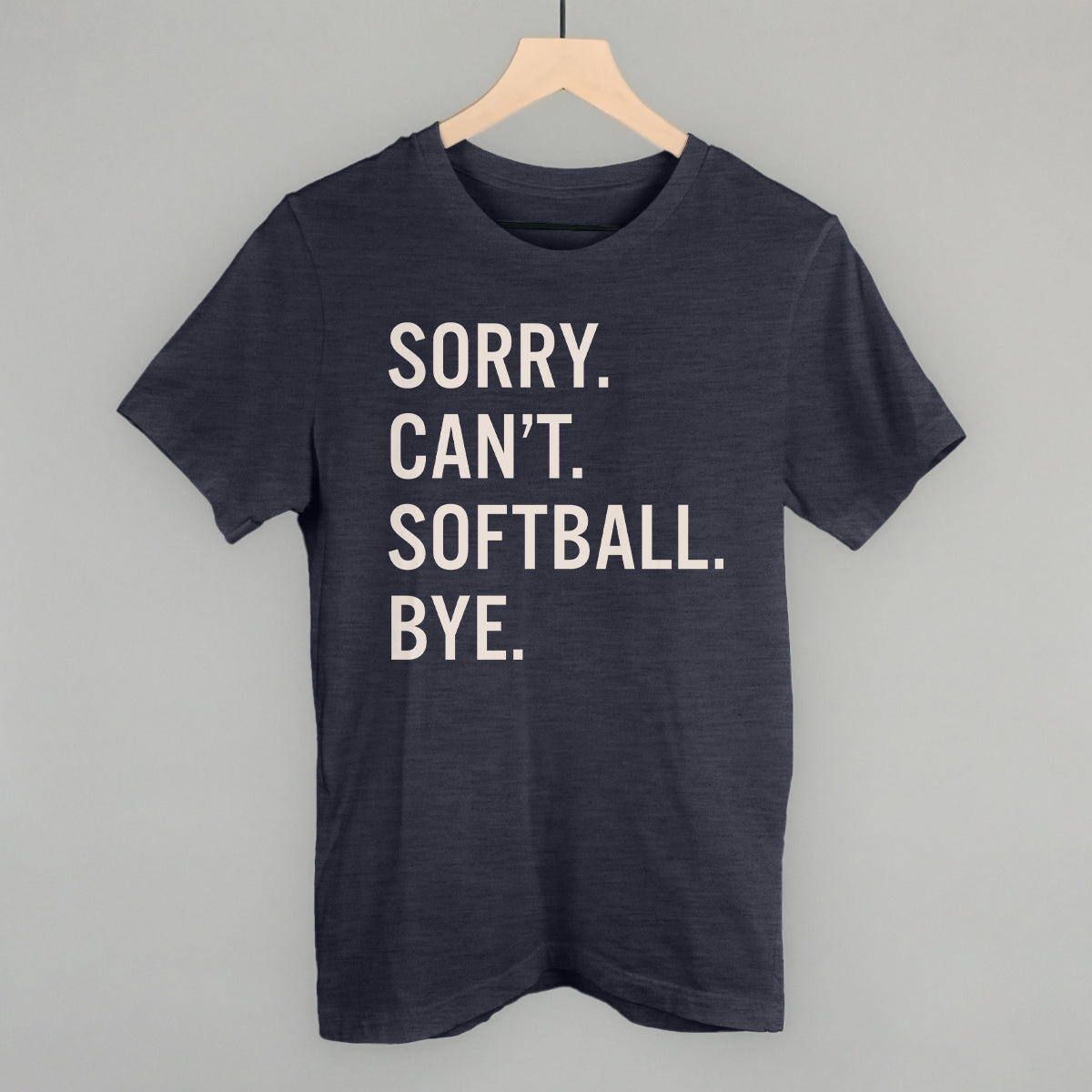 Sorry Can't Softball Bye Ivy + Cloth