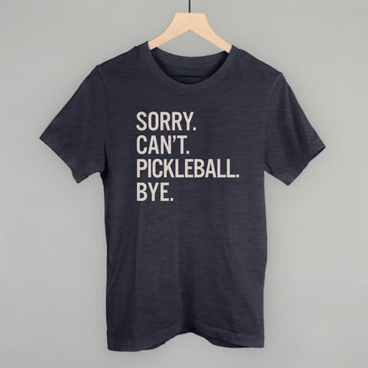 Sorry Can't Pickleball Bye Ivy + Cloth