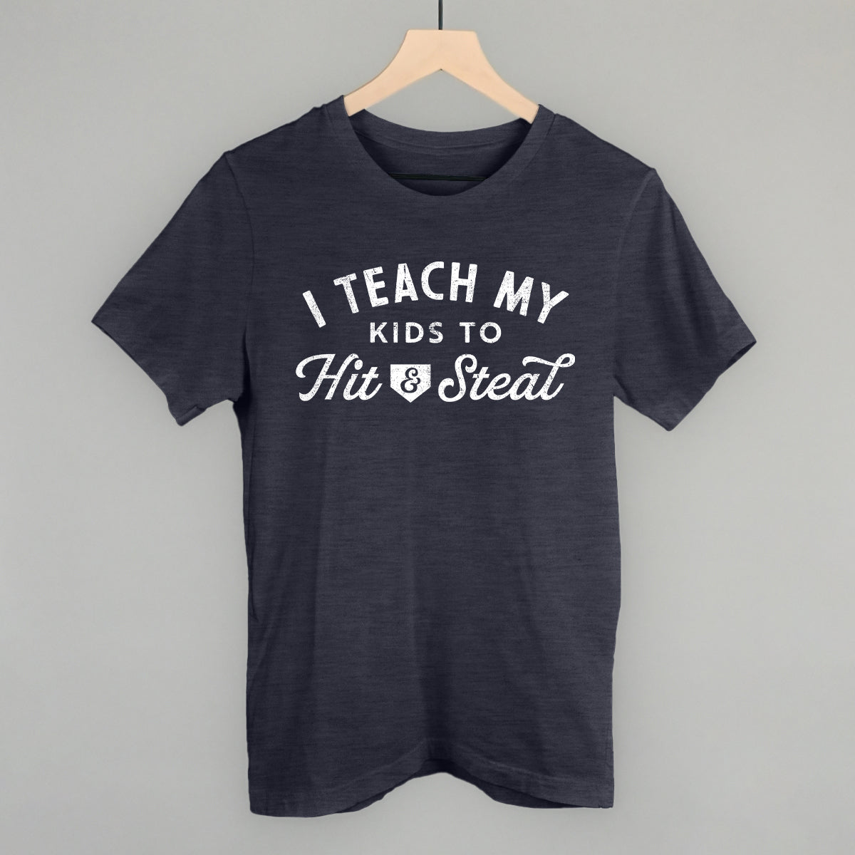 I Teach My Kids To Hit And Steal Ivy + Cloth