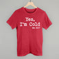 Yes I'm Cold Ivy + Cloth