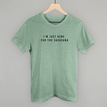 I'm Just Here For The Savasana Ivy + Cloth