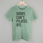 Sorry Can't Pilates Bye Ivy + Cloth