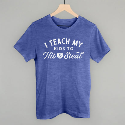 I Teach My Kids To Hit And Steal Ivy + Cloth