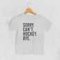 Sorry Can't Hockey Bye (Kids) Ivy + Cloth
