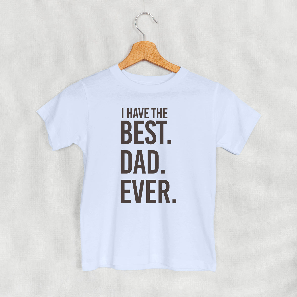 I Have The Best Dad Ever (Kids) Ivy + Cloth