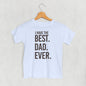 I Have The Best Dad Ever (Kids) Ivy + Cloth