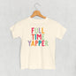 Full Time Yapper (Kids) Ivy + Cloth