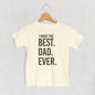 I Have The Best Dad Ever (Kids) Ivy + Cloth
