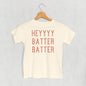 Heyyyy Batter Batter (Kids) Ivy + Cloth