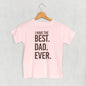 I Have The Best Dad Ever (Kids) Ivy + Cloth