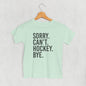 Sorry Can't Hockey Bye (Kids) Ivy + Cloth