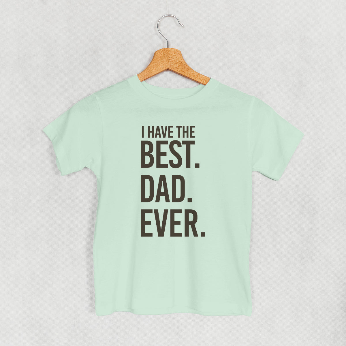 I Have The Best Dad Ever (Kids) Ivy + Cloth