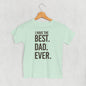 I Have The Best Dad Ever (Kids) Ivy + Cloth
