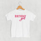 Birthday Girl (Pink Sans Serif + Script) (Kids) Ivy + Cloth