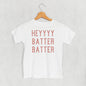 Heyyyy Batter Batter (Kids) Ivy + Cloth