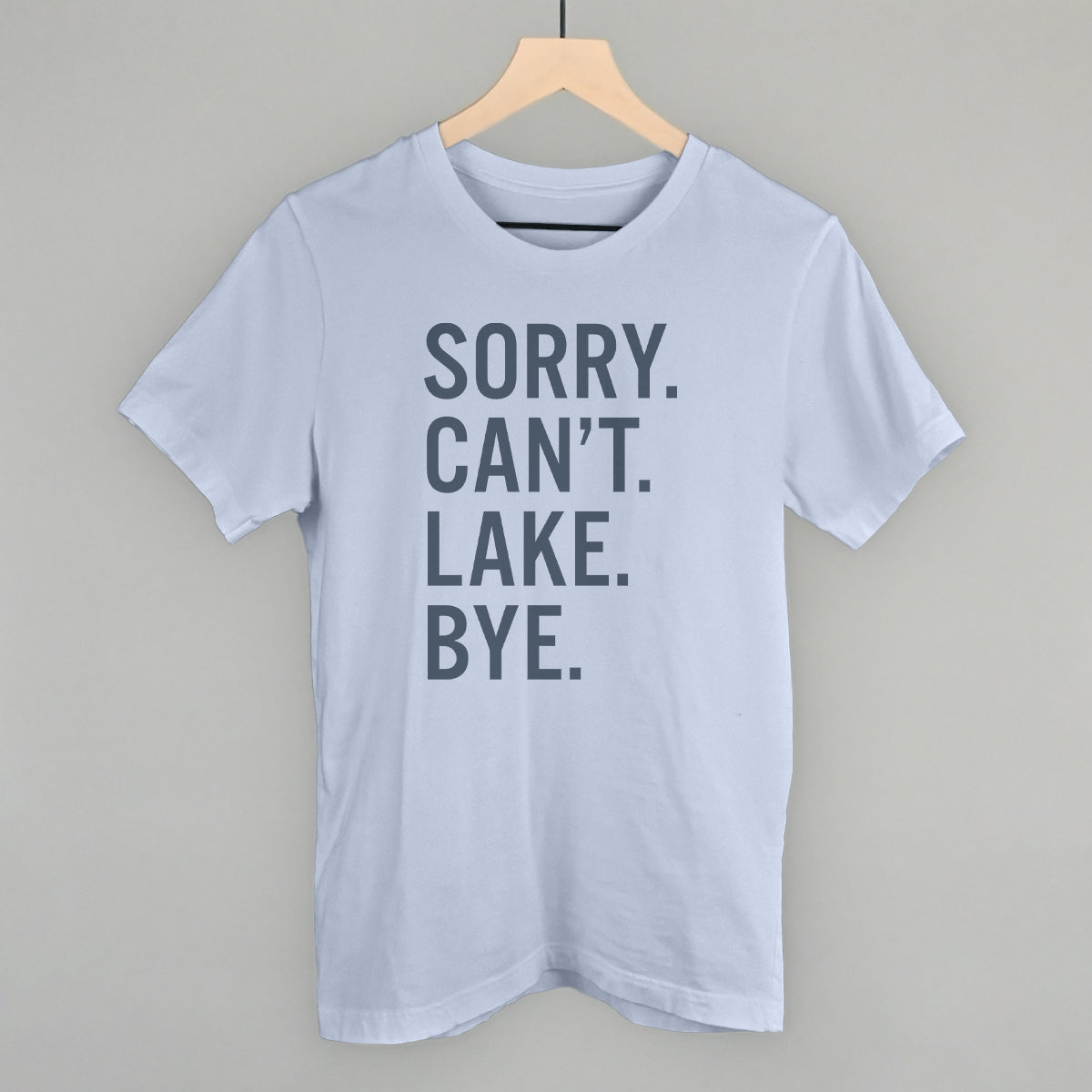 Sorry Can't Lake Bye Ivy + Cloth