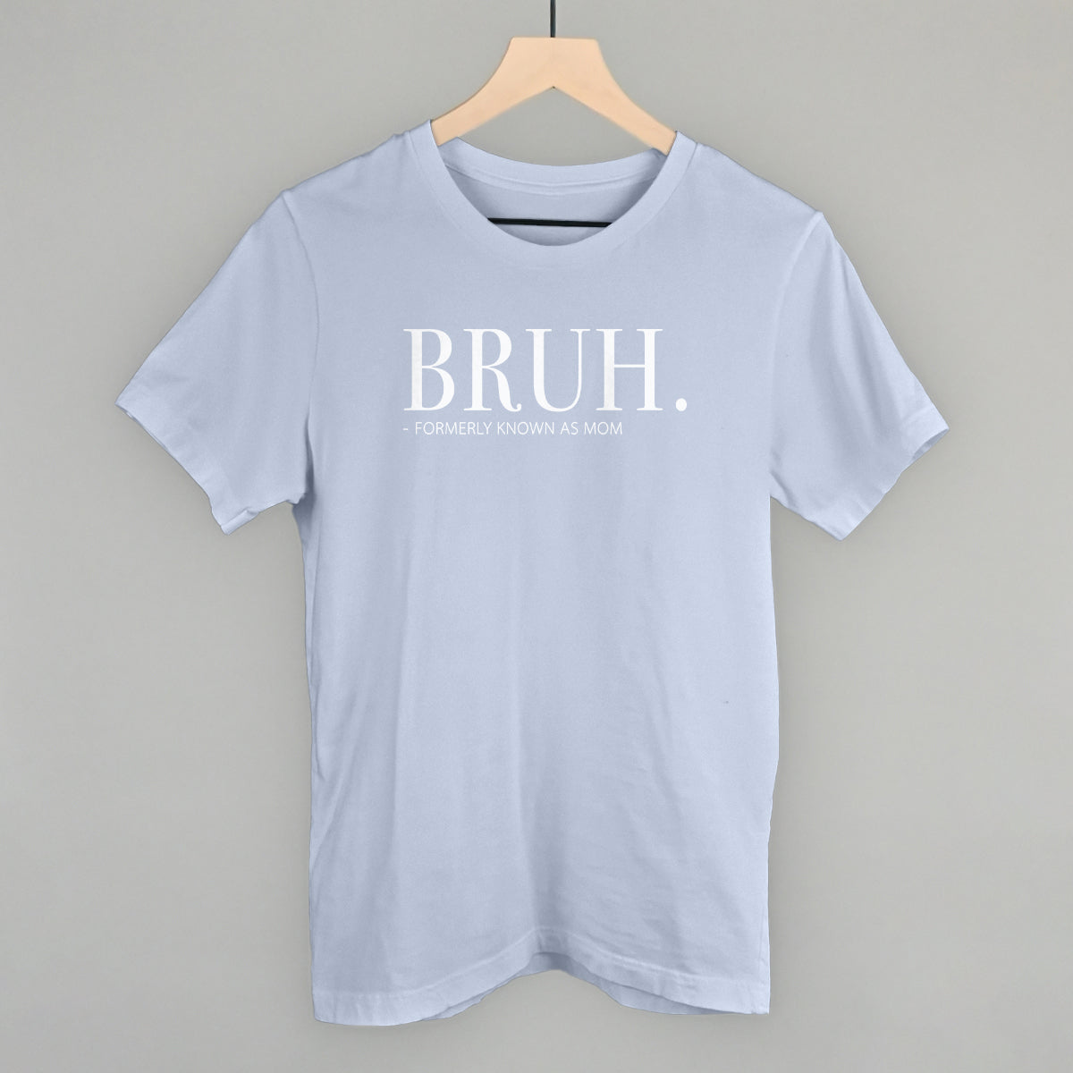 Bruh Formerly Known As Mom Ivy + Cloth