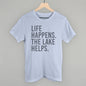 Life Happens. The Lake Helps. Ivy + Cloth
