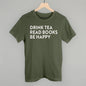 Drink Tea Read Books Be Happy Ivy + Cloth