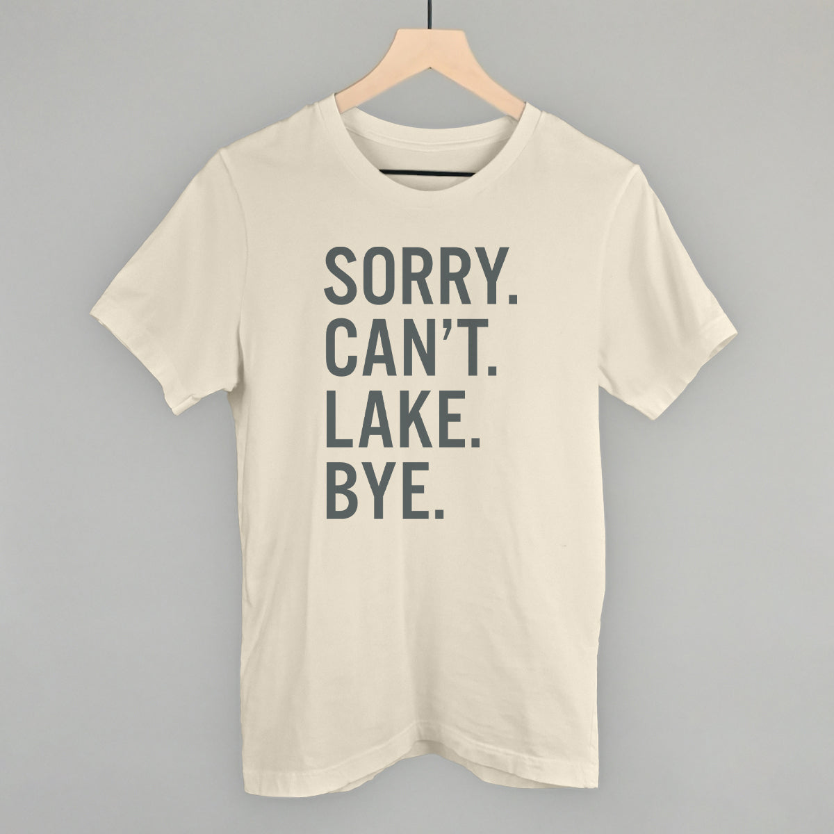 Sorry Can't Lake Bye Ivy + Cloth