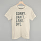 Sorry Can't Lake Bye Ivy + Cloth