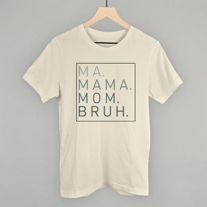 Ma Mama Mom Bruh Ivy + Cloth