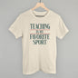 Teaching Is My Favorite Sport Ivy + Cloth