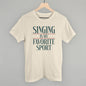 Singing Is My Favorite Sport Ivy + Cloth