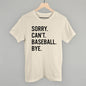 Sorry Can't Baseball Bye Ivy + Cloth