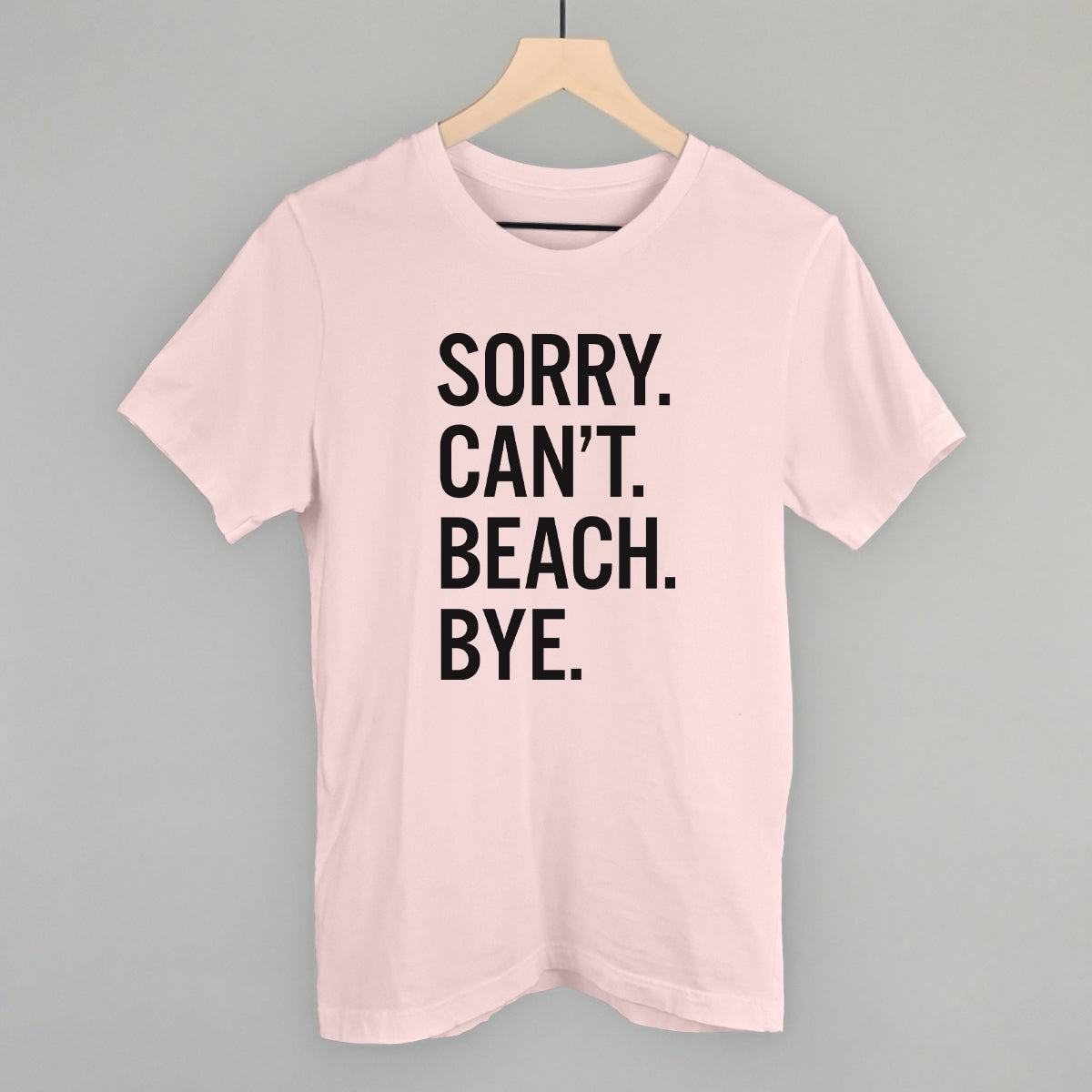 Sorry Can't Beach Bye Ivy + Cloth