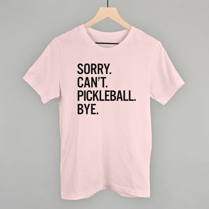 Sorry Can't Pickleball Bye Ivy + Cloth