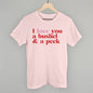 I Love You A Bushel And A Peck And A Hug Around The Neck Ivy + Cloth