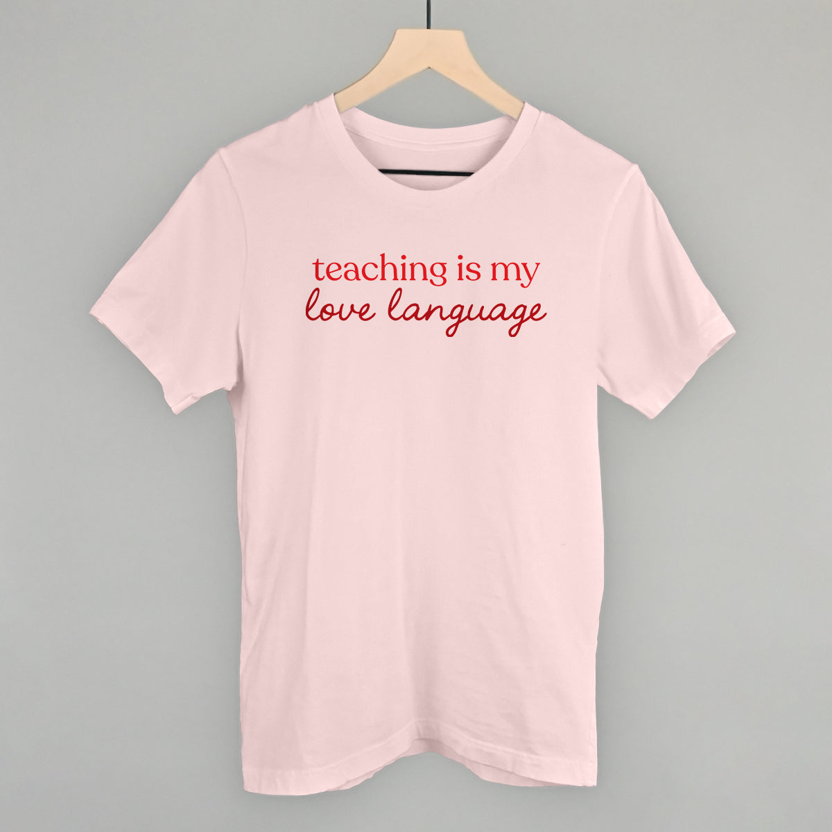 Teaching Is My Love Language Ivy + Cloth