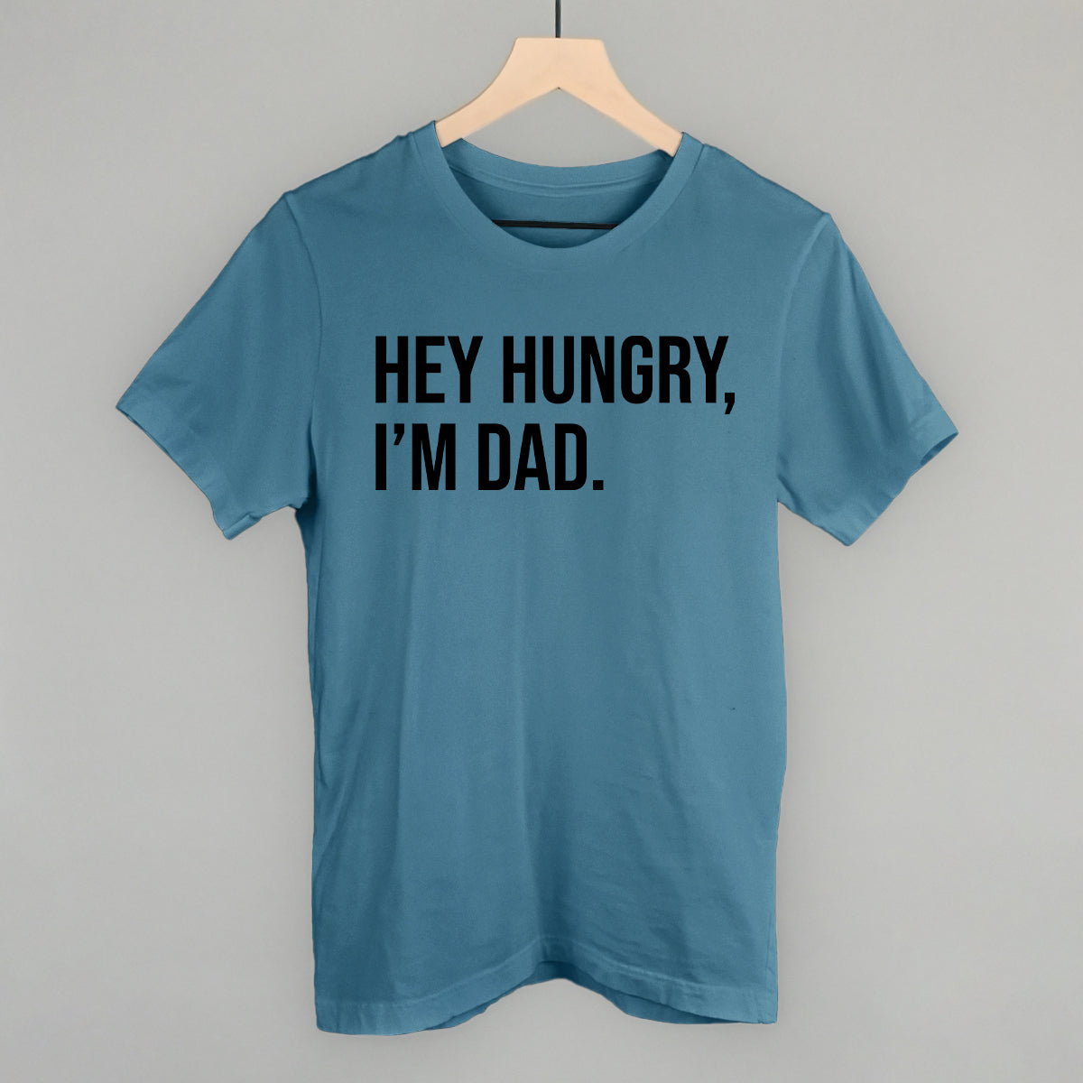 Hey Hungry I'm Dad Ivy + Cloth