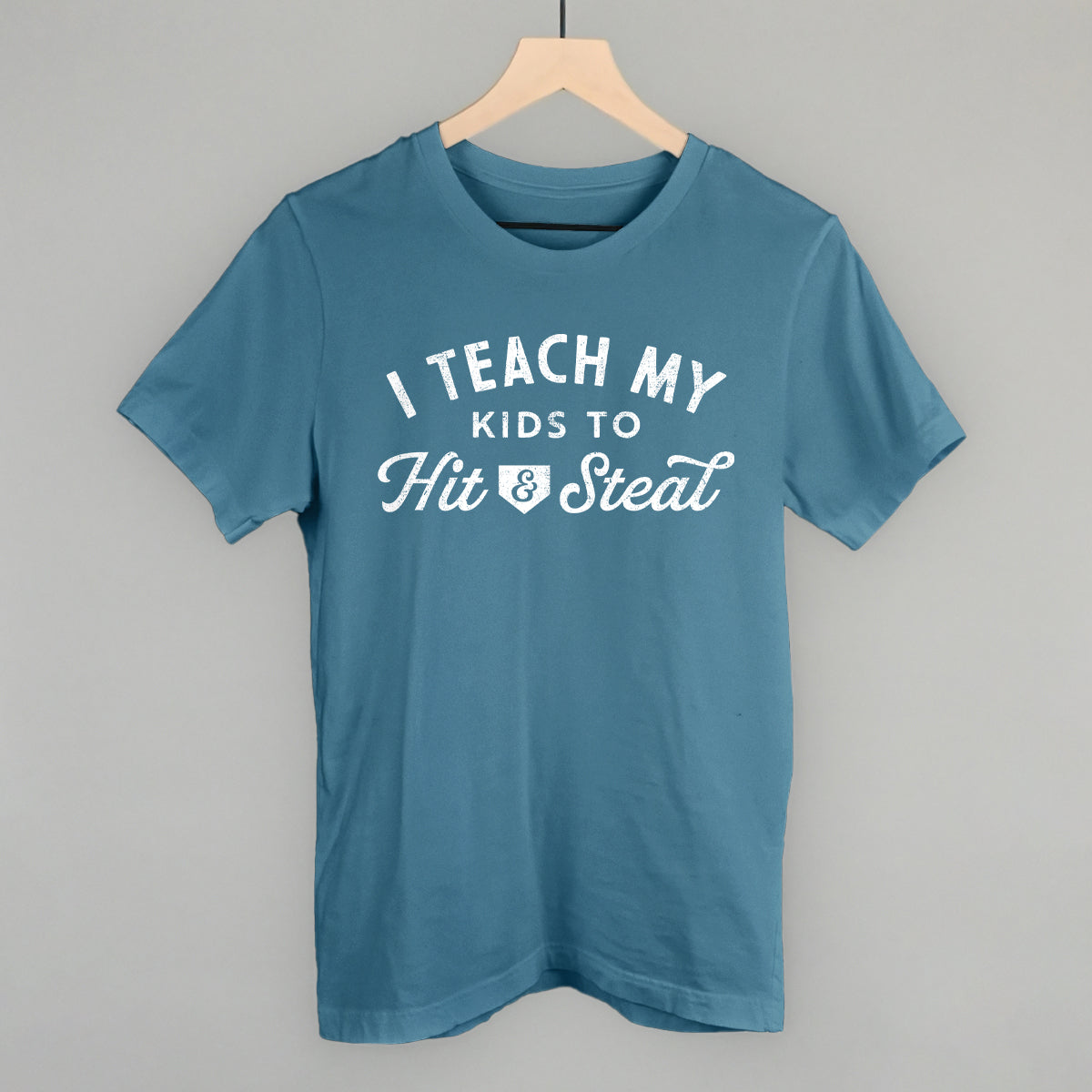I Teach My Kids To Hit And Steal Ivy + Cloth