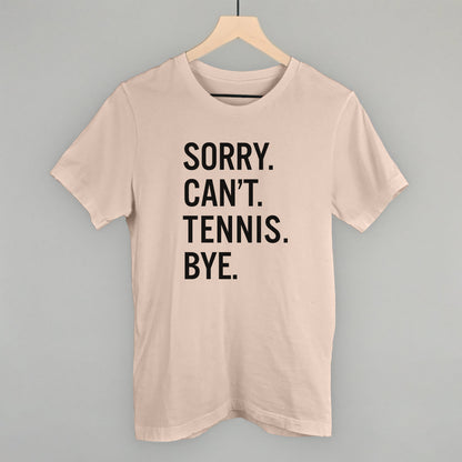 Sorry Can't Tennis Bye Ivy + Cloth
