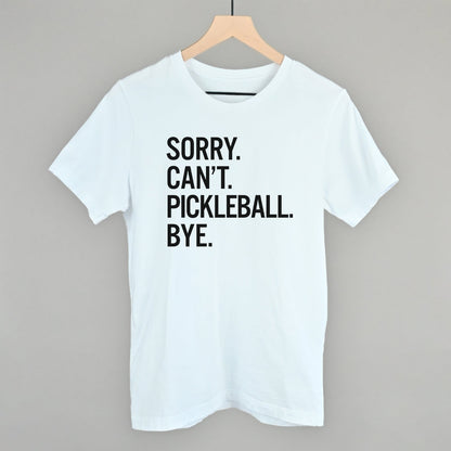 Sorry Can't Pickleball Bye Ivy + Cloth