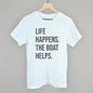 Life Happens The Boat Helps Ivy + Cloth