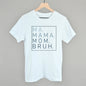 Ma Mama Mom Bruh Ivy + Cloth
