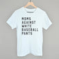 Moms Against White Baseball Pants Ivy + Cloth