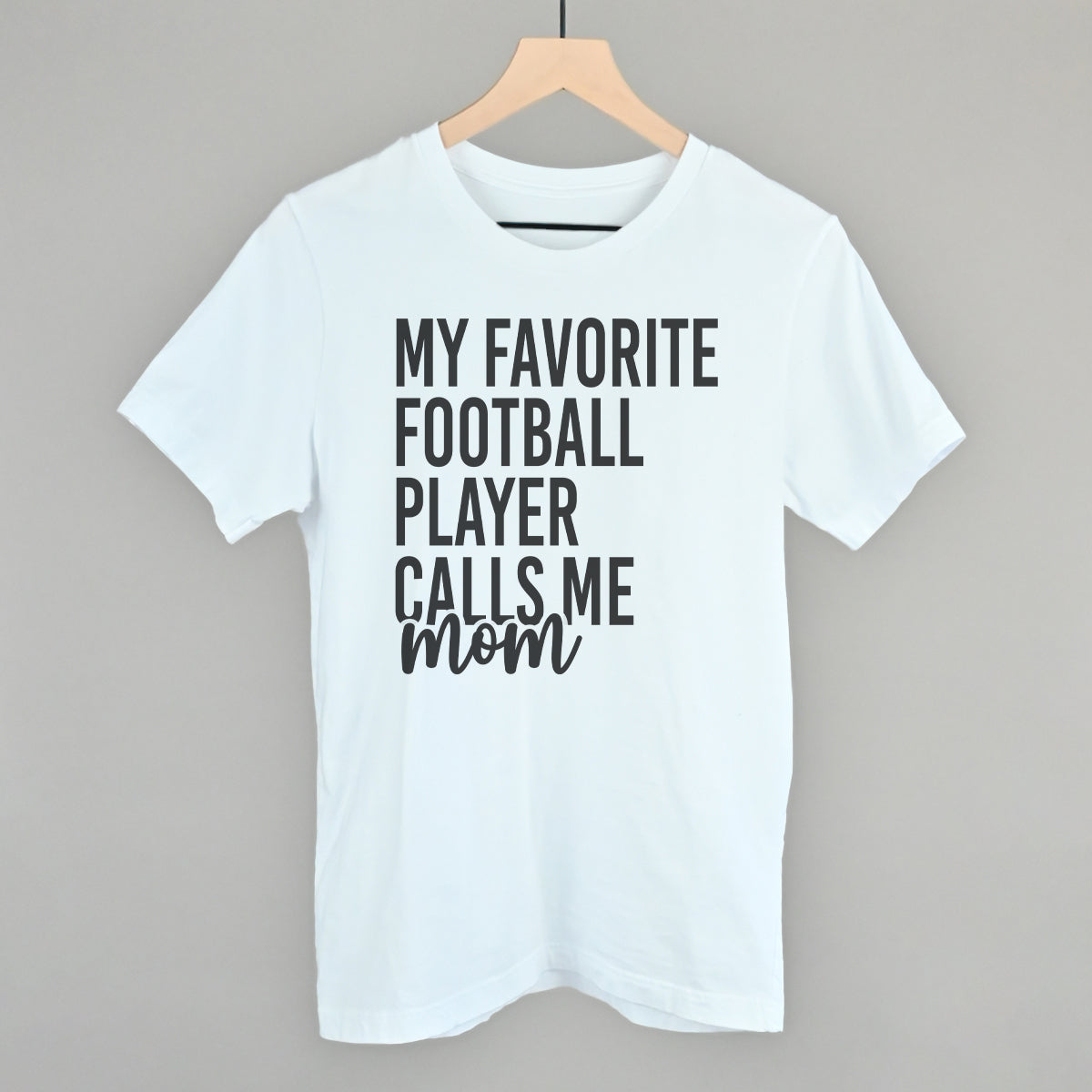 My Favorite Football Player Calls Me Mom Ivy + Cloth