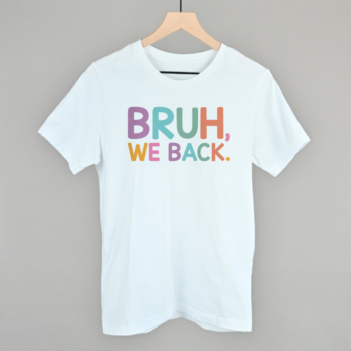 Bruh, We Back (Colorful) Ivy + Cloth