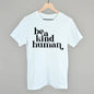 Be A Kind Human Ivy + Cloth
