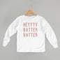 Heyyyy Batter Batter (Kids) Ivy + Cloth