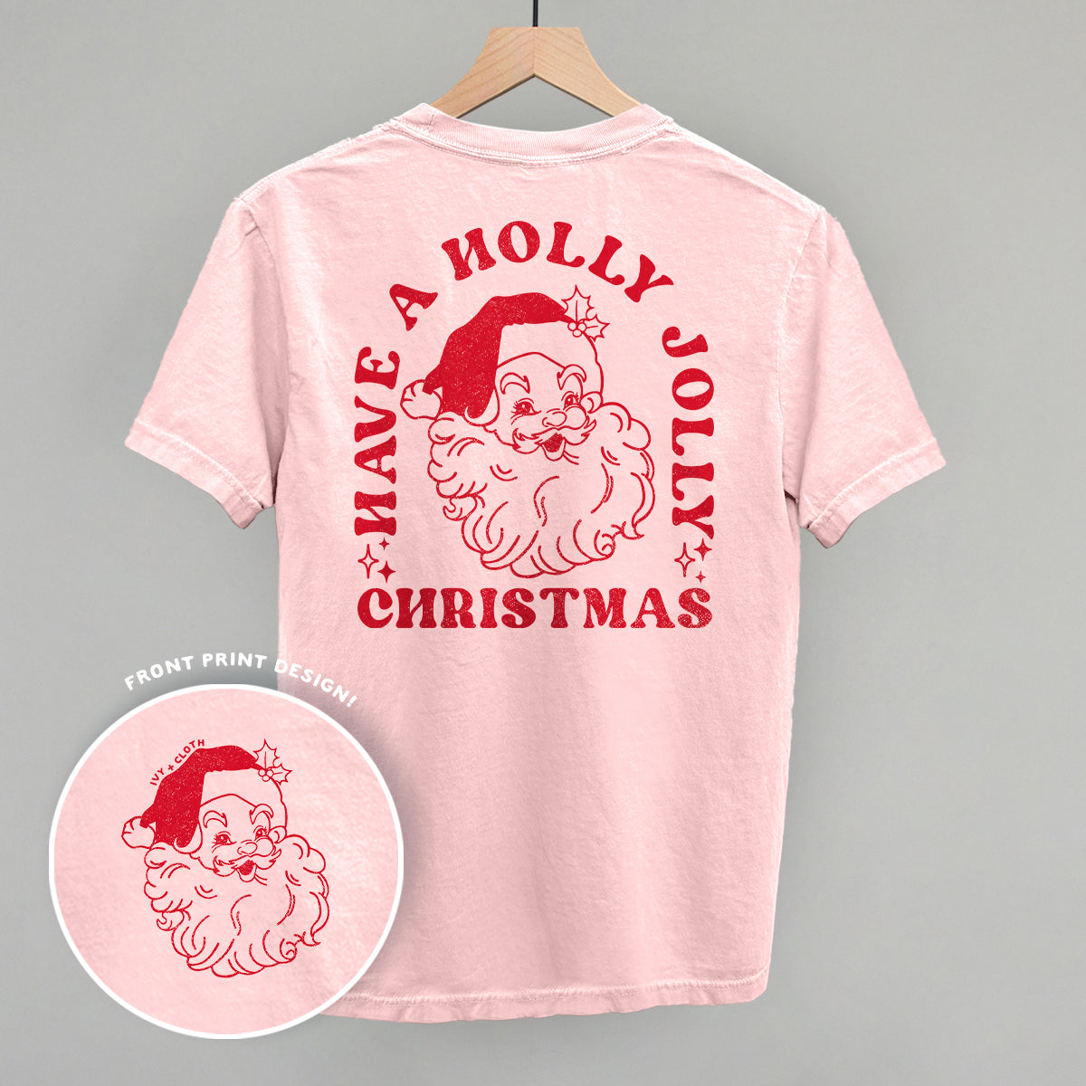 Have A Holly Jolly Christmas Santa (Back Print) Ivy + Cloth