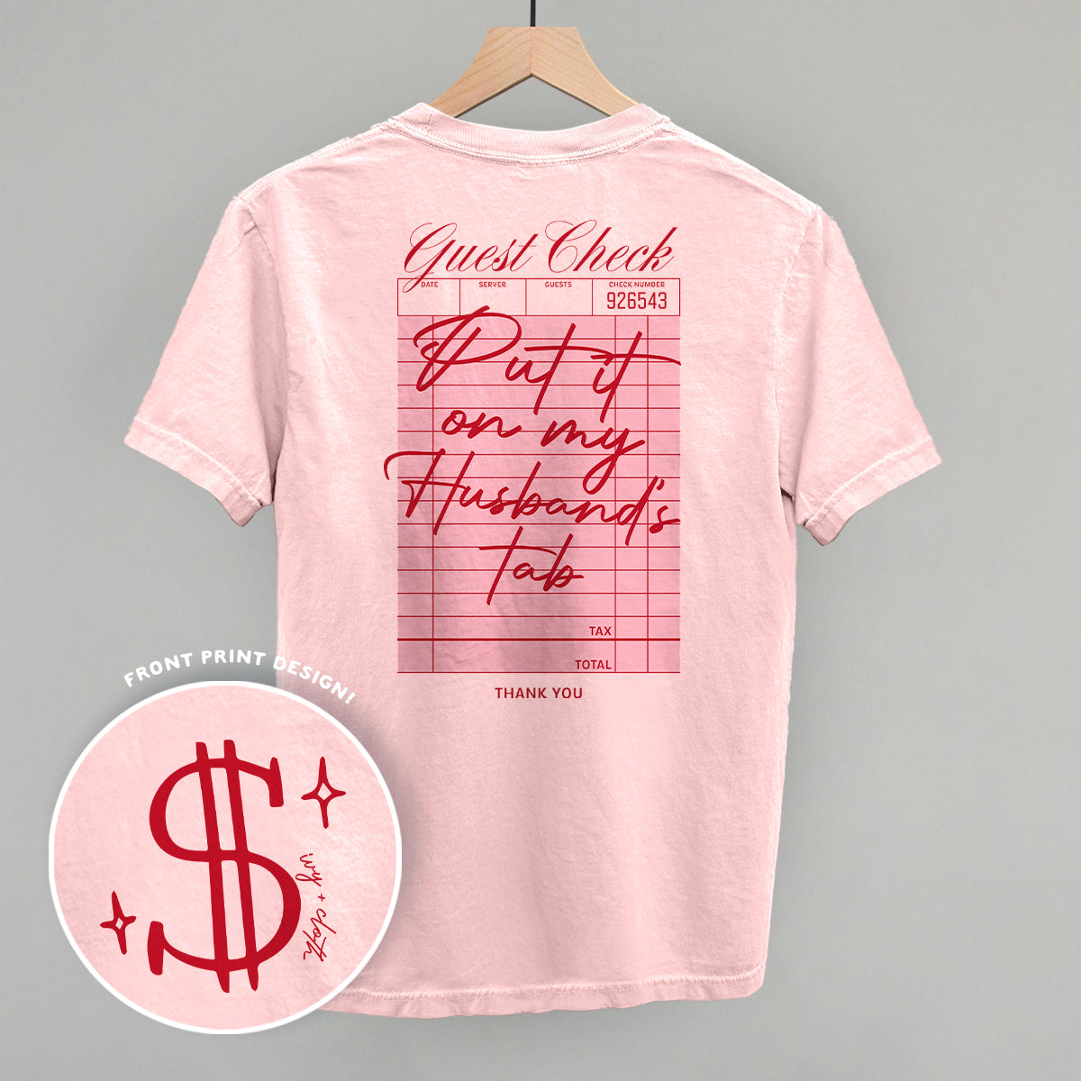 Put It On My Husband's Tab (Back Print) Ivy + Cloth