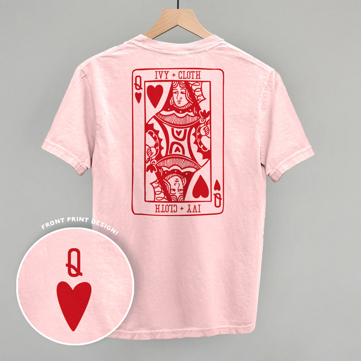 Queen Of Hearts (Back Print) Ivy + Cloth
